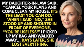 My Daughter-In-Law Ordered, 'Cancel Your Plans And Clean My House Now… What I Did Next Made Her Cry