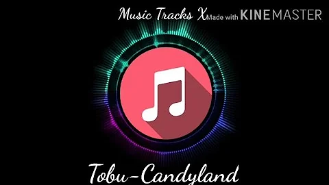 Tobu-CandyLand (NCS release) - Copyright-free music to use in videos | Music Tracks X