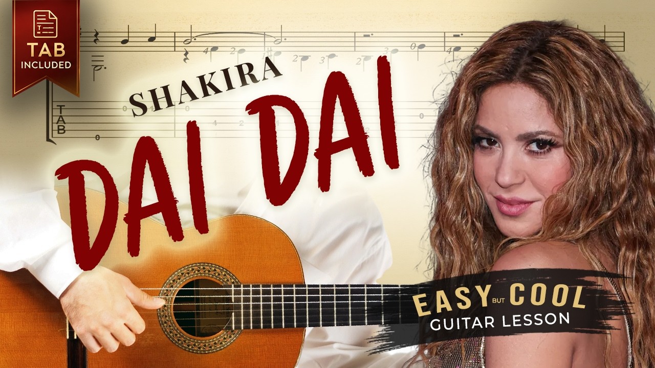 Shakira – Dai Dai | Easy Guitar Tutorial + Tabs