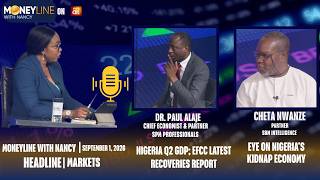 NIGERIA Q2 GDP; EFCC LATEST RECOVERIES REPORT | EYE ON NIGERIA'S KIDNAP ECONOMY Update