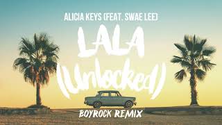 Alicia Keys (Feat. Swae Lee) - LALA (Unlocked) (Boyrock Remix)