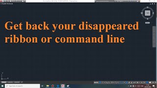 Get back your disappeared ribbon or command line