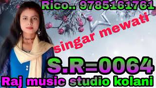 Serial Number 0064 New Mewati Song Raj Music Studio Kolani