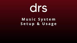 DRS Music System | Setup & Usage Guide