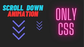 Scroll down arrow animation using HTML  And CSS