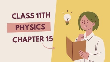 PHYSICS | CHAPTER 15 | WAVES | CLASS 11TH