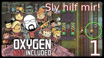 Sly hilf mir! #1 Oni / Oxygen not Included dieses Mal mit der Basis von Madelaine