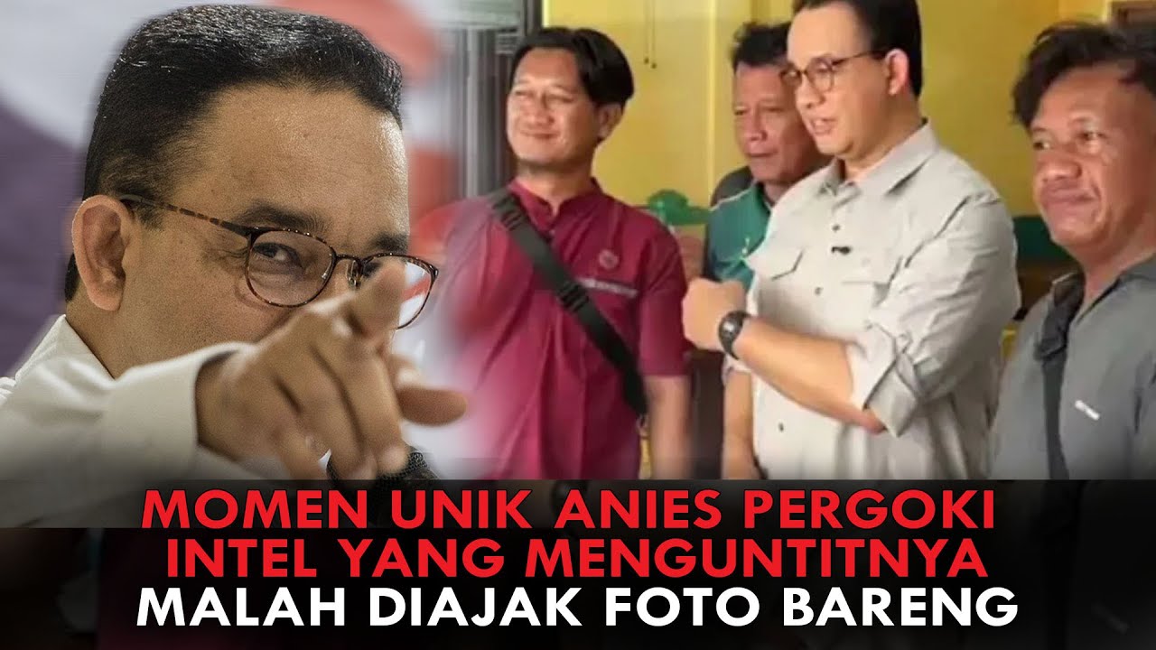 MOMEN UNIK ANIES PERGOKI INTEL YANG MENGUNTITNYA, MALAH DIAJAK FOTO BARENG
