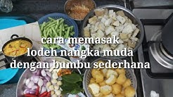 Masak lodeh nangka muda dengan bumbu sederhana(panggah ilat jowo)ngobati rasa kangen indonesia raya - Durasi: 10.38. 