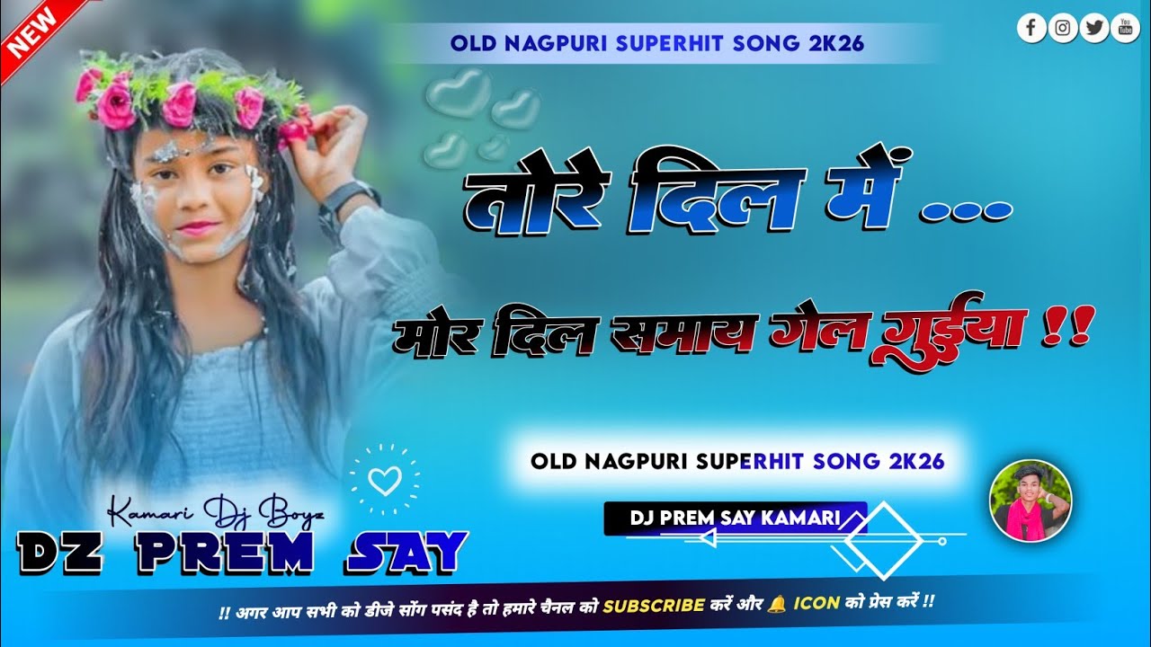 तोरे दिल में // Mor Dil Samay Gel Guiya 🍃 Old Nagpuri Remix Song 2026 🌿 Dj PreM SaY KamaRI...