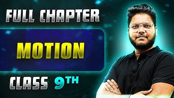 Motion FULL CHAPTER | Class 9th Science | Chapter 7 | Neev