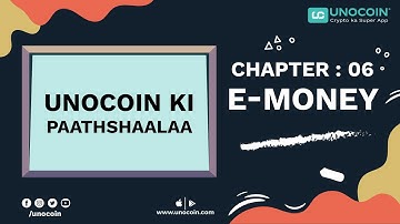 @Unocoin Ki Paathshaalaa | Chapter 6  e-Money | Origin of Money Series