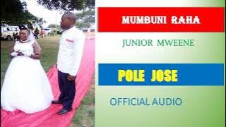 POLE JOSE BY MUMBUNI RAHA MUVILANI USU  AUDIO (0743762470)