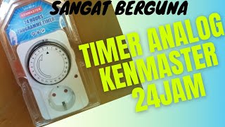 REVIEW TIMER ANALOG KENMASTER 24 JAM 'listrik hidup/mati otomatis'