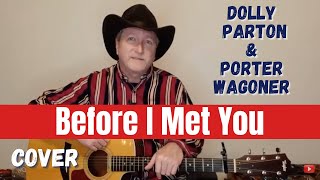 Before I Met You Cover - Porter Wagoner and Dolly Parton