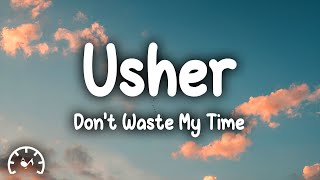 Usher - Don't Waste My Time (Lyrics) ft. Ella Mai