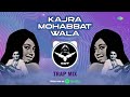 Kajra Mohabbat Wala - Trap Mix | SRT MIX | Retro Remix | Romantic Hindi Song Mp3 Song