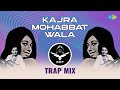 Kajra mohabbat wala  trap mix  srt mix  retro remix  romantic hindi song