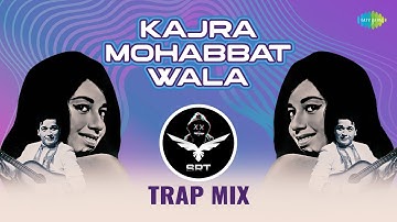 Kajra Mohabbat Wala - Trap Mix | SRT MIX | Retro Remix | Romantic Hindi Song