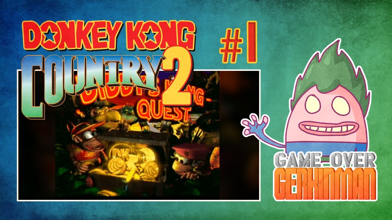 Donkey Kong Country 2: Pt01 - Gangplank Galleon - Game Over Gerkinman