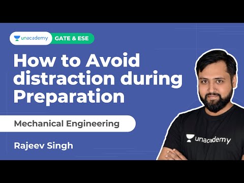 How to avoid distraction during Gate Preparation |Mechanical |GATE & ESE | Rajeev | Unacademy Accord