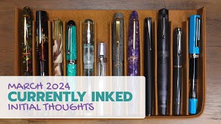 March 2024 Currently Inked | Initial Thoughts