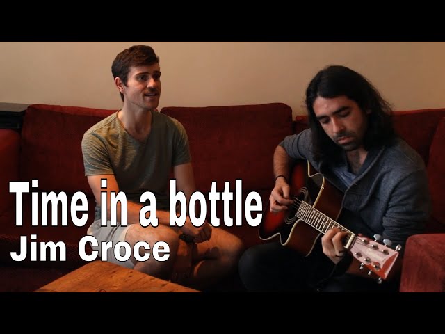 Jim Croce - Time in a bottle [Cover by Nick & Brad] class=