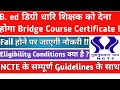 Bridge COURSE FOR B ED TEACHERS BY NCTE FOR IN-SERVICE TEACHERS INDIA:GUIDELINES;SYLLABUS ELIGIBLITY