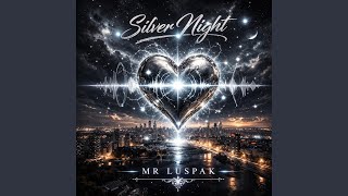 Silver Night - Mr Luspak