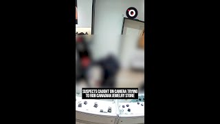 Suspects caught on camera trying to rob Canadian jewelry store