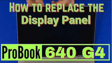 How to replace the Display Panel for HP ProBook 640 G4 and G5 Series Laptop