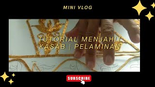 Tutorial menjahit kasab | pelaminan