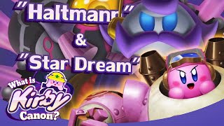 Haltmann & Star Dream | What is Kirby Canon?
