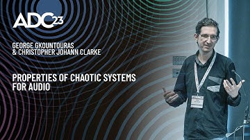 Properties of Chaotic Systems for Audio - George Gkountouras and Christopher Johann Clarke - ADC23