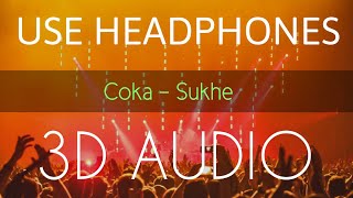 Coka Full Audio Song | 3d Audio | Sukhe Muzical Doctorz | Bass Boosted | Punjabi Hit Song 2019