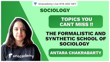 Topics You Cant Miss| Formalistic & Synthetic School of Sociology | UGC NET 2020 | Antara |Unacademy