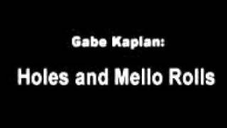 Gabe Kaplan - Holes and Mello Rolls Net Worth