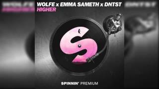 Wolfe X Emma Sameth X Dntst  Higher