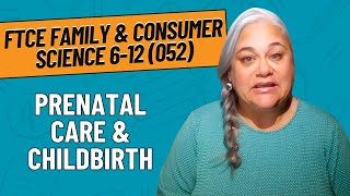 Practice Questions for Prenatal Care & Childbirth | FTCE Family & Consumer Science 6-12 (052)