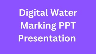 Digital Watermarking PPT Presentation Seminar Free Download| Pdf report