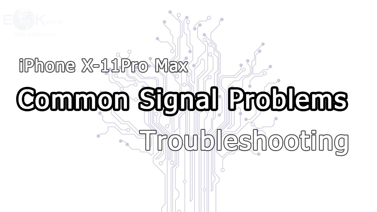 iPhone X11Pro Max Common Signal Problems Troubleshooting Diagram YouTube