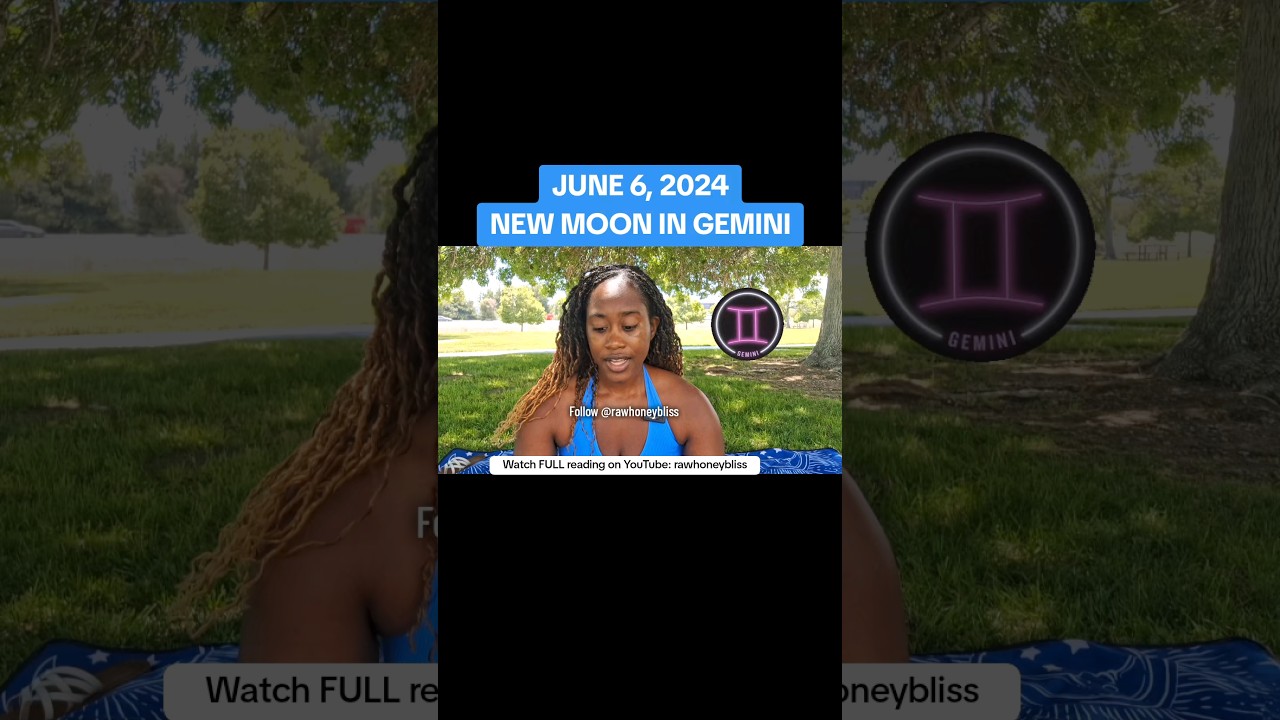 New Moon in Gemini June 6, 2024 