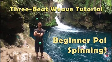 Three Beat Weave - Beginner Poi Tutorials!