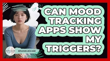 Can Mood Tracking Apps Show My Triggers?