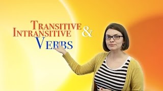 Transitive and Intransitive Verbs | English Language: Grammar