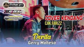 COVER KENDANG CAK FARIZ - DERITA - GERRY MAHESA - MAHESA MUSIC ft DHEHAN PRO live  BEKASI