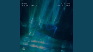 Set Fire To The Rain