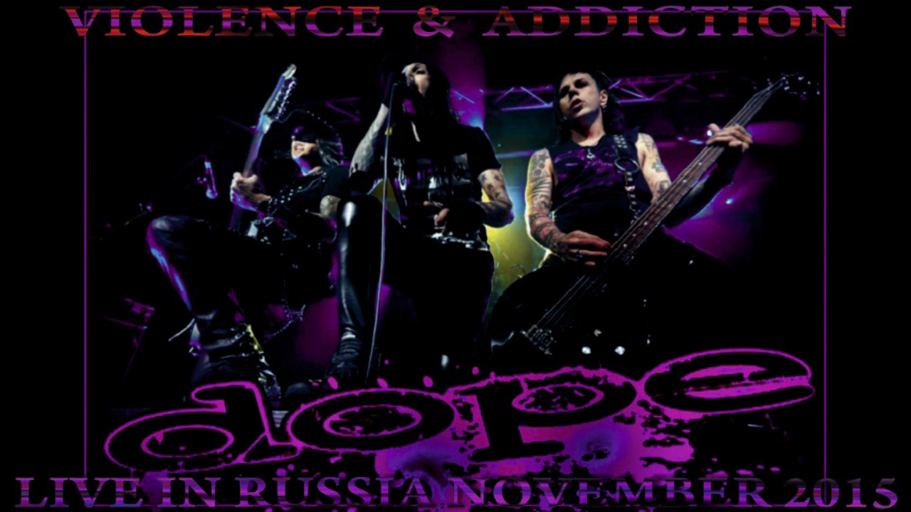 DOPE - Violence & Addiction (Live in Russia - Audio Only)
