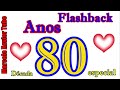 Anos 80 Flashback - A década de ouro da música