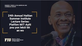 24th Annual Haitian Summer Institute Lecture Series: Platfòm MIT-Ayiti pou yon lekòl tèt an wo screenshot 3